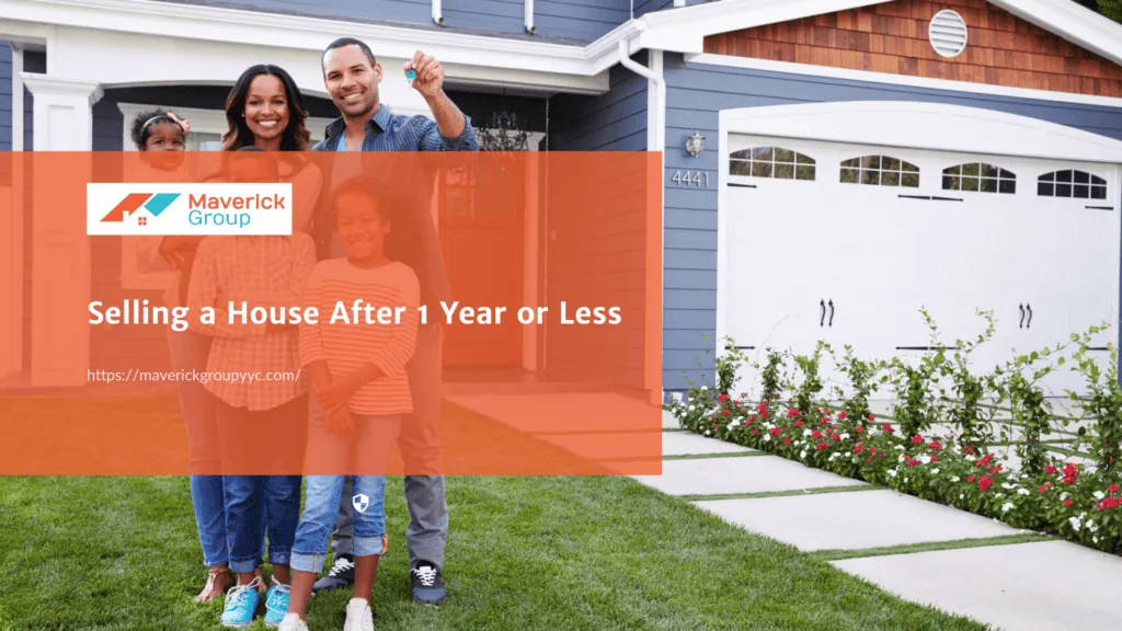 Selling a House After 1 Year or Less
